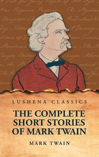 Cover image for The Complete Short Stories Of Mark Twain