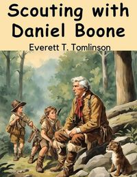 Cover image for Scouting with Daniel Boone