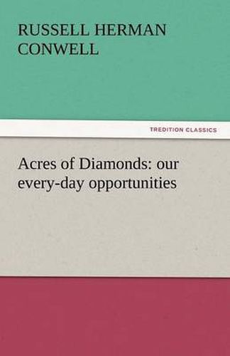 Cover image for Acres of Diamonds: Our Every-Day Opportunities