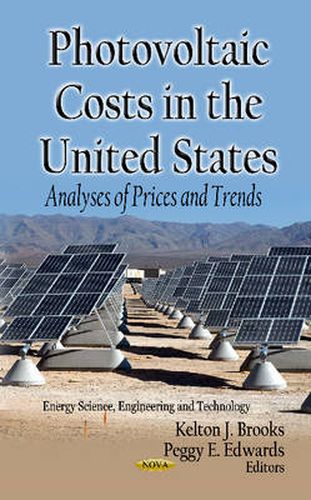 Photovoltaic Costs in the U.S.: Analyses of Prices & Trends