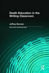 Cover image for Death Education in the Writing Classroom