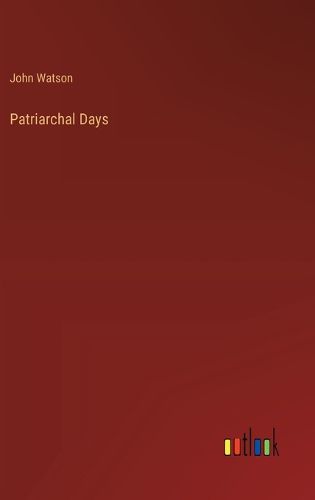 Cover image for Patriarchal Days