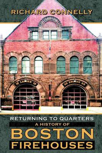 Returning to Quarters: A History of Boston Firehouses