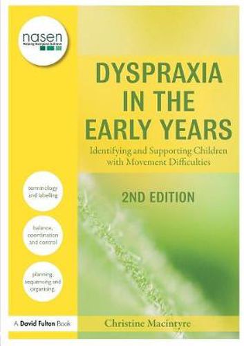 Cover image for Dyspraxia in the Early Years: Identifying and Supporting Children with Movement Difficulties