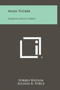 Cover image for Allen Tucker: American Artists Series