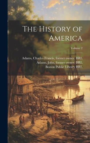 Cover image for The History of America; Volume 2