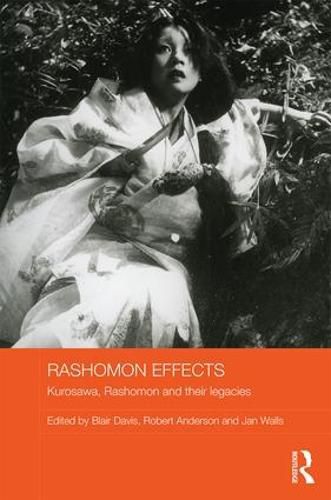 Cover image for Rashomon Effects: Kurosawa, Rashomon and their legacies