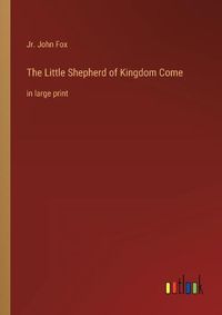 Cover image for The Little Shepherd of Kingdom Come