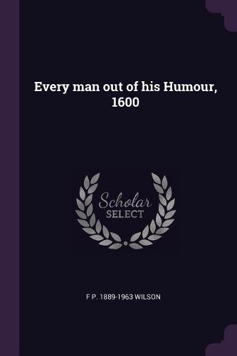 Cover image for Every man out of his Humour, 1600