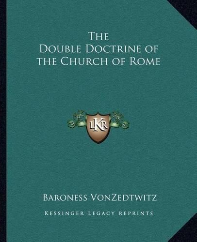 Cover image for The Double Doctrine of the Church of Rome