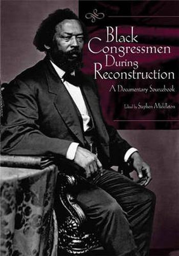Cover image for Black Congressmen During Reconstruction: A Documentary Sourcebook