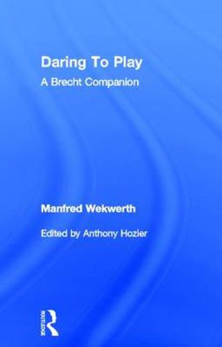 Cover image for Daring to Play: A Brecht Companion