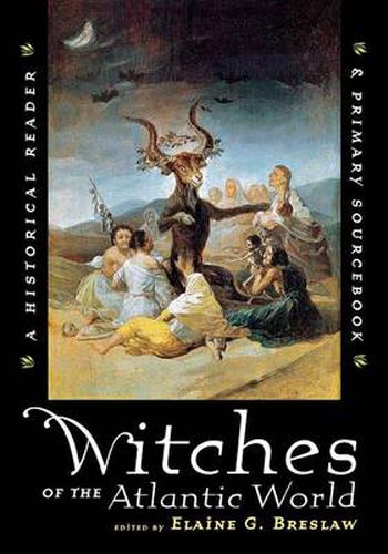 Cover image for Witches of the Atlantic World: An Historical Reader and Primary Sourcebook