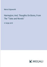 Cover image for Harrington; And, Thoughts On Bores, From The "Tales and Novels"
