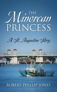 Cover image for The Minorcan Princess: A St. Augustine Story
