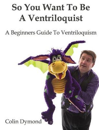 Cover image for So You Want to be A Ventriloquist