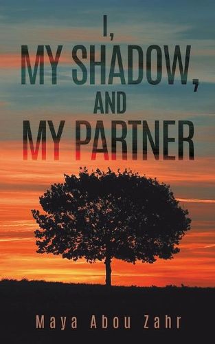 Cover image for I, My Shadow, and My Partner