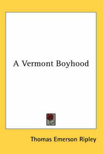 Cover image for A Vermont Boyhood