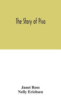 Cover image for The story of Pisa