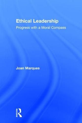 Cover image for Ethical Leadership: Progress with a Moral Compass