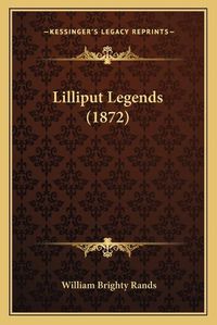 Cover image for Lilliput Legends (1872)