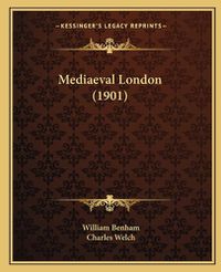 Cover image for Mediaeval London (1901)