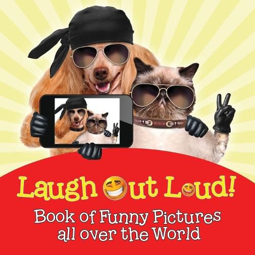 Cover image for Laugh Out Loud! Book of Funny Pictures all over the World