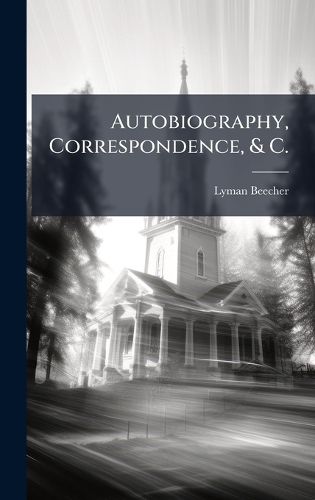Cover image for Autobiography, Correspondence, & C.