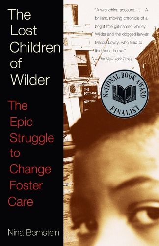 Cover image for The Lost Children of Wilder: The Epic Struggle to Change Foster Care