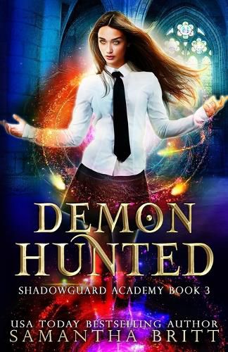 Demon Hunted: Shadowguard Academy Book 3