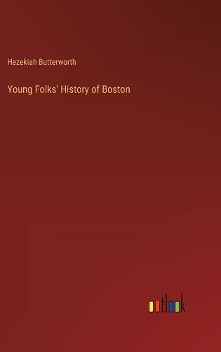 Cover image for Young Folks' History of Boston