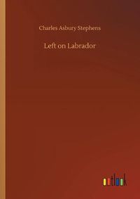 Cover image for Left on Labrador