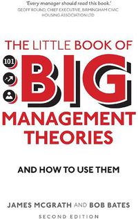 Cover image for Little Book of Big Management Theories, The: ... and how to use them