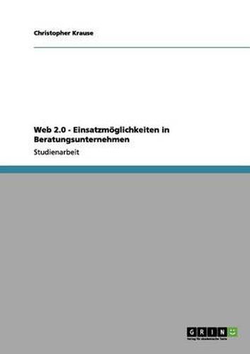 Cover image for Web 2.0 - Einsatzmoeglichkeiten in Beratungsunternehmen