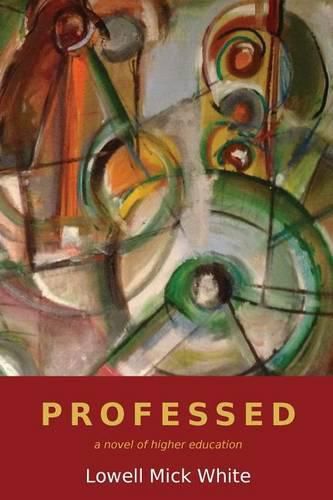 Cover image for Professed: A Novel of Higher Education