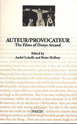 Cover image for Auteur/Provocateur: The Films of Denys Arcand