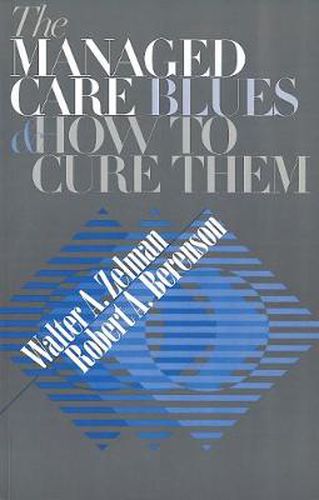 Cover image for The Managed Care Blues and How to Cure Them