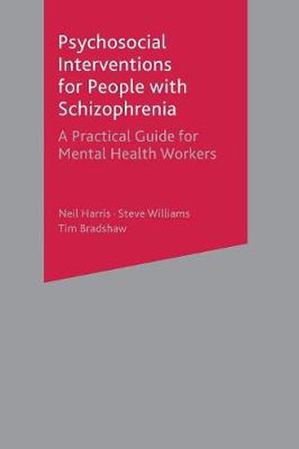 Psychosocial Interventions for People with Schizophrenia: A Practical Guide for Mental Health Workers