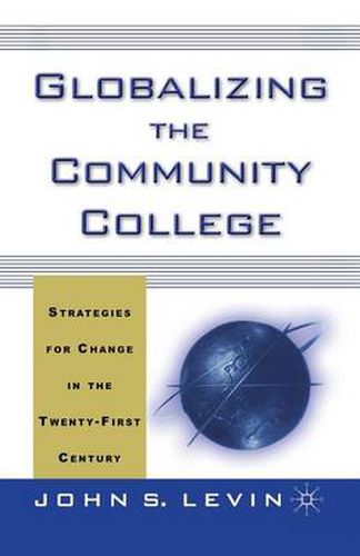 Cover image for Globalizing the Community College: Strategies for Change in the Twenty-First Century