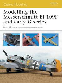 Cover image for Modelling the Messerschmitt Bf 109F and early G series