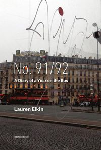 Cover image for No. 91/92: A Diary of a Year on the Bus