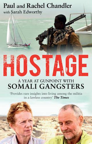 Cover image for Hostage: A Year at Gunpoint with Somali Gangsters