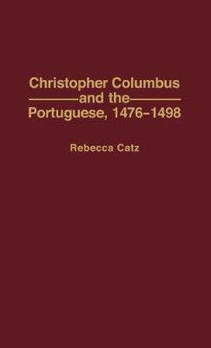 Cover image for Christopher Columbus and the Portuguese, 1476-1498