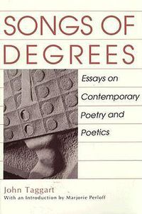 Cover image for Songs of Degrees: Essays on Contemporary Poetry and Poetics