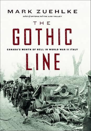 Cover image for The Gothic Line: Canada's Month of Hell in World War II Italy