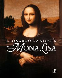 Cover image for Leonardo Da Vinci's Earlier Mona Lisa