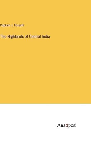 Cover image for The Highlands of Central India