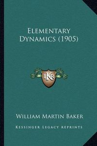 Cover image for Elementary Dynamics (1905)