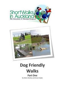 Cover image for Short Walks in Auckland: Dog Friendly Walks (part one)