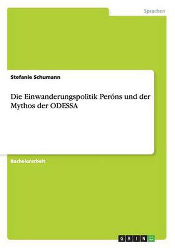 Cover image for Die Einwanderungspolitik Perons und der Mythos der ODESSA